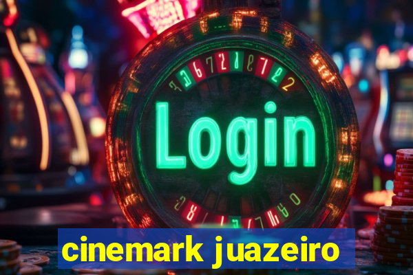 cinemark juazeiro