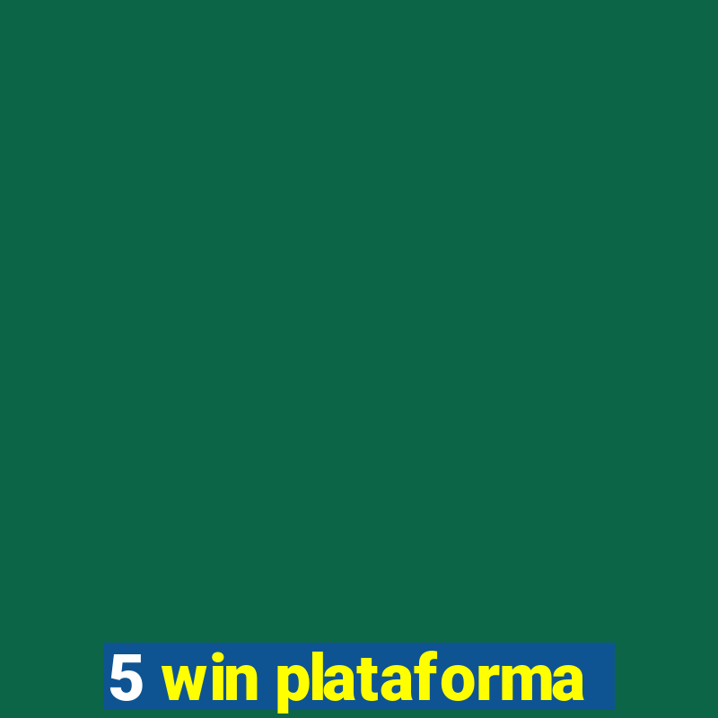 5 win plataforma