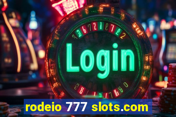 rodeio 777 slots.com