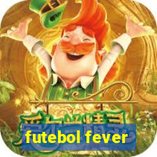 futebol fever