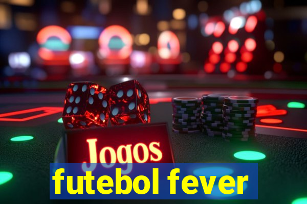 futebol fever