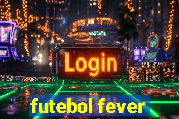 futebol fever