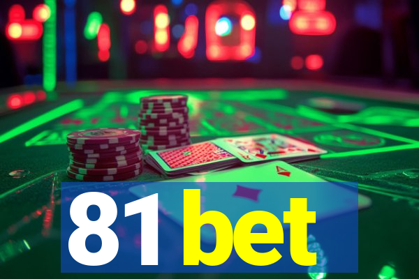 81 bet