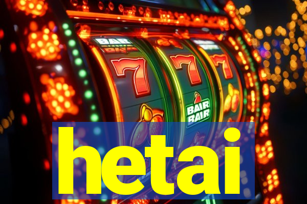 hetai