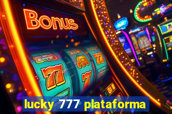 lucky 777 plataforma