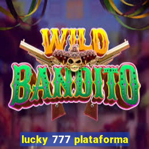 lucky 777 plataforma