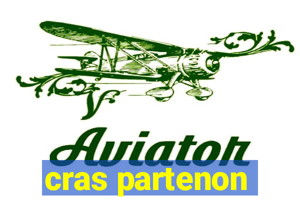 cras partenon