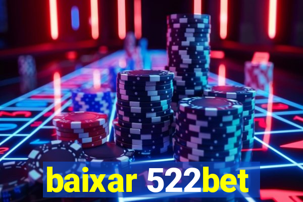 baixar 522bet