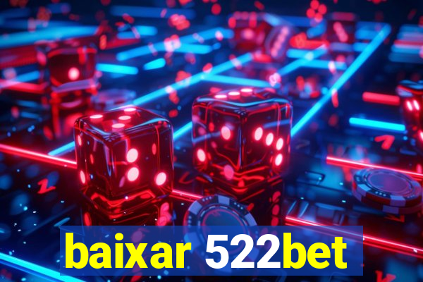 baixar 522bet