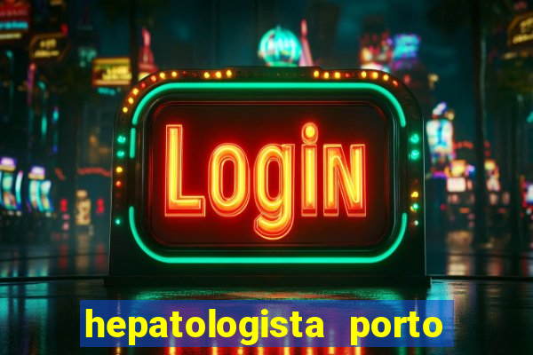 hepatologista porto alegre ipe