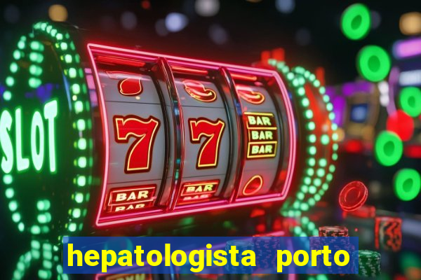 hepatologista porto alegre ipe