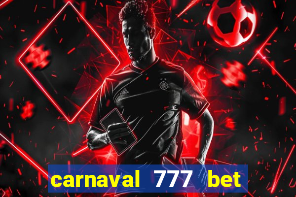 carnaval 777 bet paga mesmo