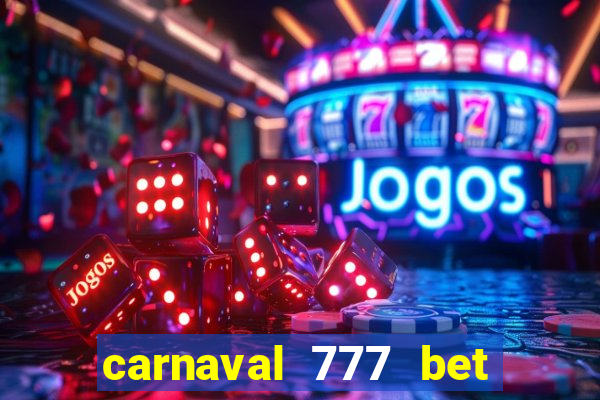 carnaval 777 bet paga mesmo