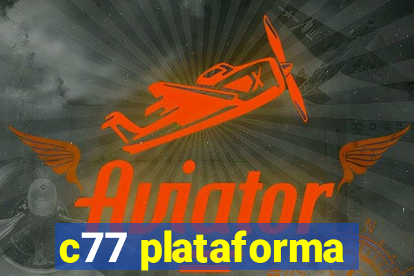 c77 plataforma