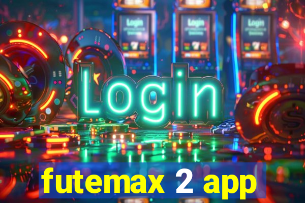 futemax 2 app