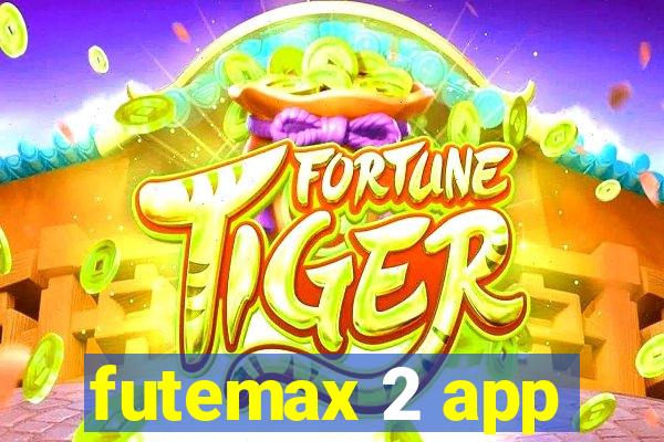 futemax 2 app