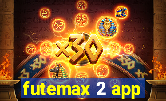 futemax 2 app