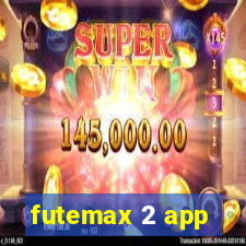 futemax 2 app