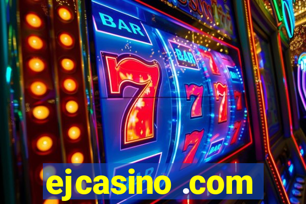 ejcasino .com