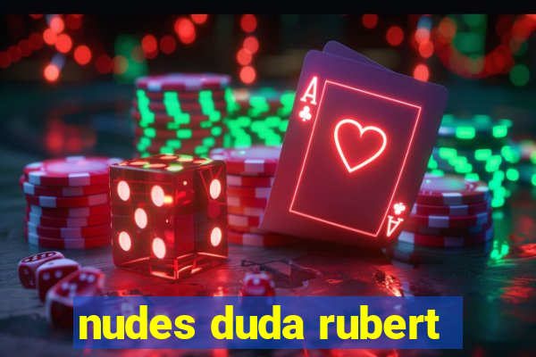 nudes duda rubert