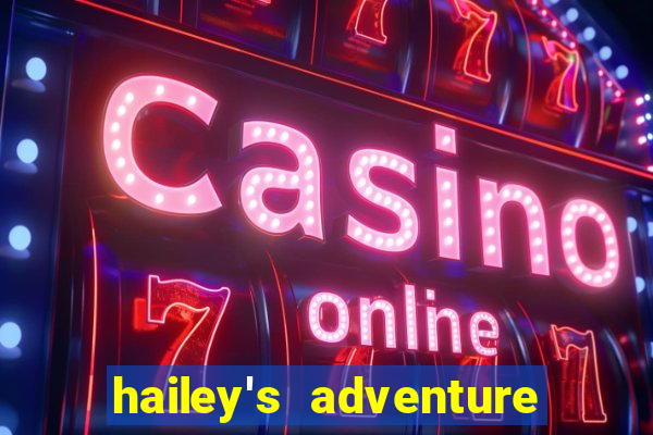 hailey's adventure mod unlimited money