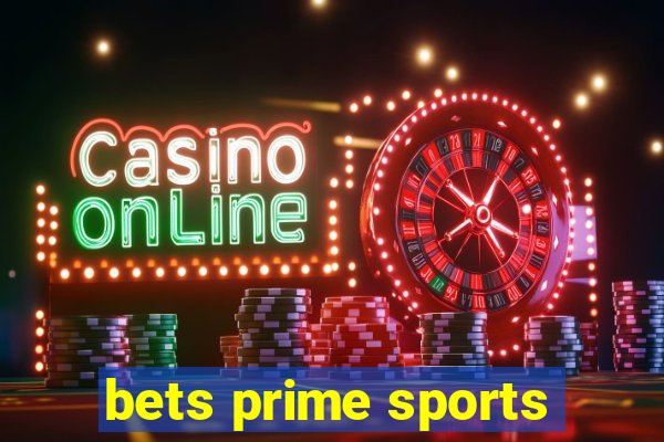 bets prime sports