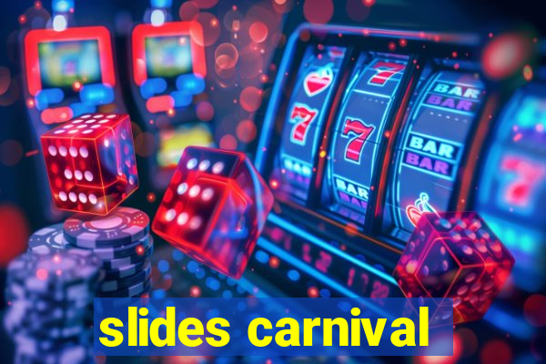 slides carnival