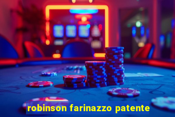 robinson farinazzo patente