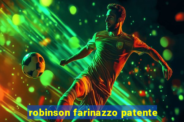 robinson farinazzo patente