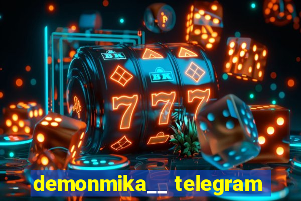 demonmika__ telegram