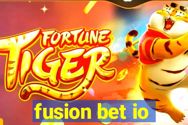 fusion bet io