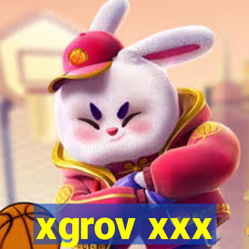 xgrov xxx