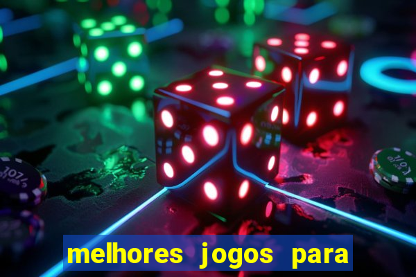 melhores jogos para android de todos os tempos