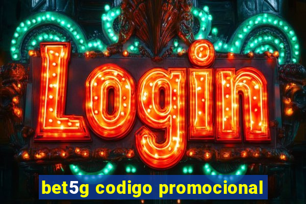 bet5g codigo promocional