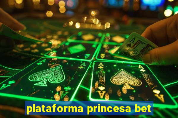 plataforma princesa bet