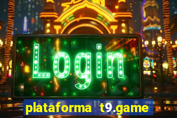 plataforma t9.game é confiável