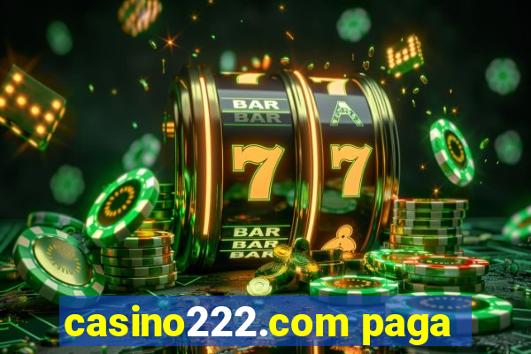 casino222.com paga