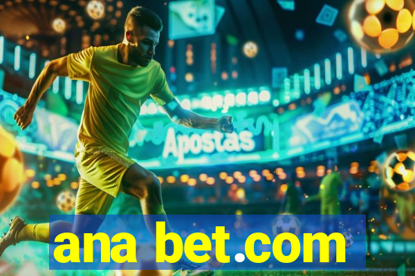 ana bet.com