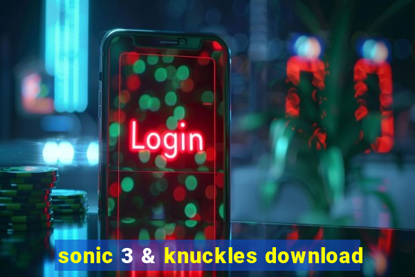 sonic 3 & knuckles download