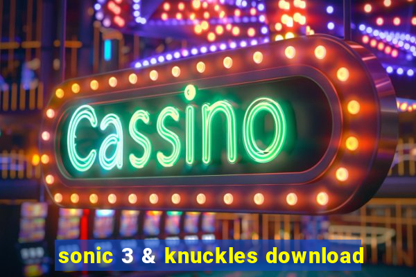 sonic 3 & knuckles download