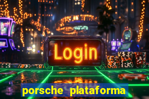 porsche plataforma de jogos