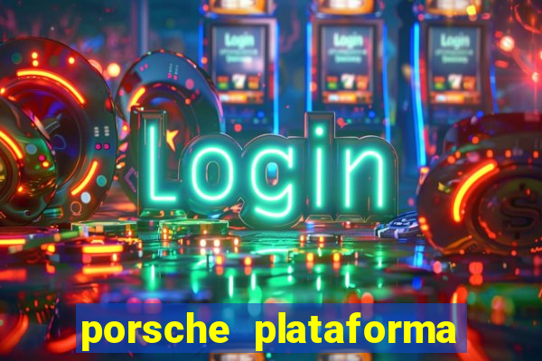 porsche plataforma de jogos