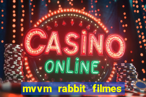 mvvm rabbit filmes e séries download