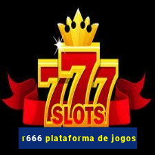 r666 plataforma de jogos