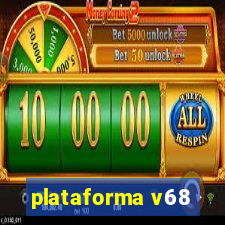 plataforma v68