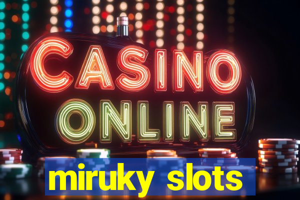 miruky slots