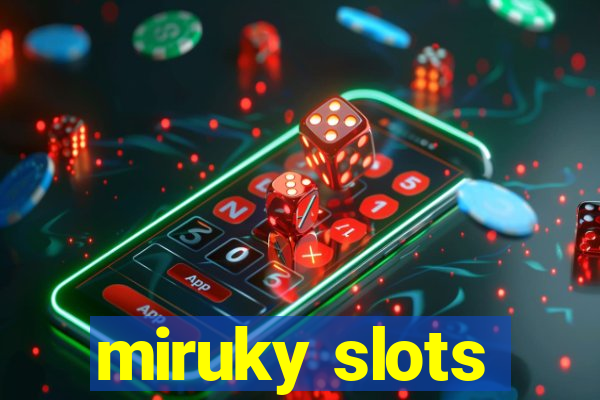 miruky slots