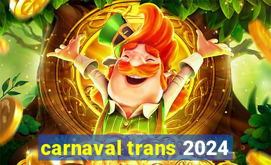 carnaval trans 2024