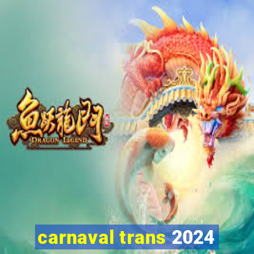 carnaval trans 2024