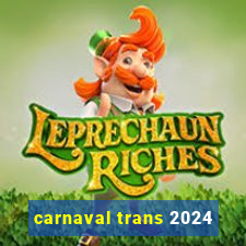 carnaval trans 2024